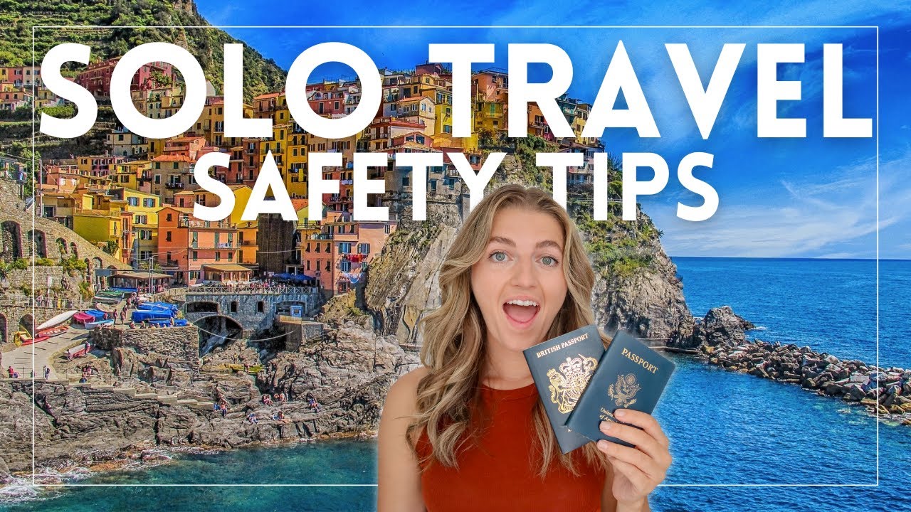 Essential Travel Safety Tips for Solo Travelers